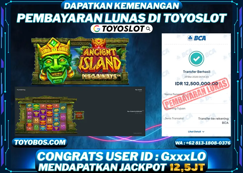 TOYOSLOT - BUKTI KEMENANGAN JACKPOT Ancient island Rp12,500,000,- LUNAS